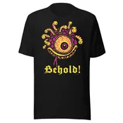 Behold! Unisex t-shirt