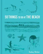 50 Things to Do at the Beach