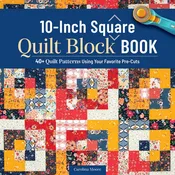 10-Inch Square Quilt Block Book by Carolina Moore