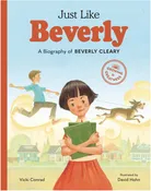 Just Like Beverly: A Biography of Beverly Cleary — Madison Books