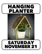 11/21: Stained Glass Hanging Planter (1 Day) 10-2pm Saturday