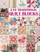 210 Traditional Quilt Blocks : Each Block Is Explained With Step by Step Pictures