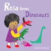 All About Rosa: Rosa Loves Dinosaurs