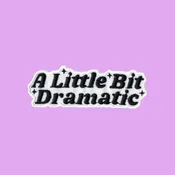 A Little Bit Dramatic Iron-On Patch