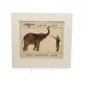 Always Keep Your Elephants Calm