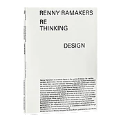 Renny Ramakers Rethinking Design