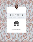 1-2 PETER FLOURISH BIBLE STUDY - LYDIA BROWNBACK
