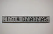 12″ Handcrafted Sign That Reads “I Can At Dziandzia’s”