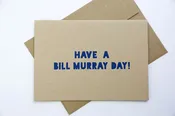 GOODS THAT MATTER 'Have a Bill Murray Day' Greeting Card