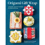 Origami Gift Wrap: 25 Beautiful, Tape-Free Techniques for Mindful Gift-Giving
