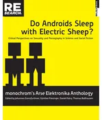 Do Androids Sleep with Electric Sheep? by monochrom — RE/Search Publications