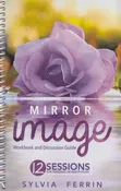 Mirror Image: Workbook and Discussion Guide