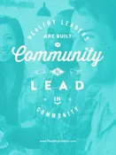 Leaders are Built in Community Poster