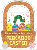 The Very Hungry Caterpillar's Peekaboo Easter, Eric Carl