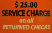 $25 Service Charge on all Returned Checks