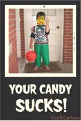 MAGNET: Your candy sucks!