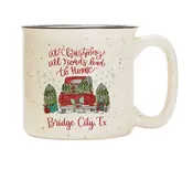 All Roads Lead To Home Ceramic Mug - Bridge City,Tx.