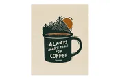 Always Coffee Print