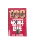 100 Things To Do In Mobile Before You Die