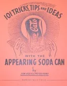 101 Tricks, Tips and Ideas with the Appearing Soda Can by Jim Helik & Peter Isaacs - Book