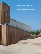 Between Shadow & Light:  The Work of Maryann Thompson (signed)
