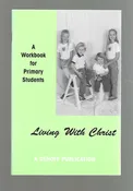 Living With Christ Primary Workbook
