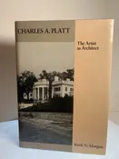 Charles Platt: The Artist as Architect (Architectural History Foundation Book) — dogtown books