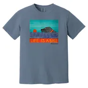 Life is a Ball T-Shirt