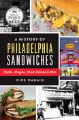 A History of Philadelphia Sandwiches Book