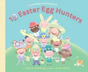 10 Easter Egg Hunters: A Holiday Counting Book Schulman, Janet and Davick, Linda