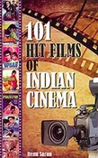 101 Hit Films of Indian Cinema