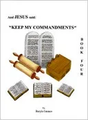 And Jesus Said (#4): "Keep My Commandments," by Beryle J. Immer--NEWLY REDUCED PRICE!