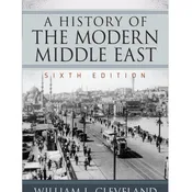 A History of the Modern Middle East - Sixth Edition
