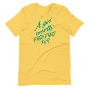 A Girl Worth Fighting For Unisex T-Shirt | Patreon Exclusive