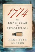 1774 The Long Year of Revolution - Norton, Mary Beth