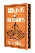 Brigands &amp;amp; Breadknives: Deluxe Edition (Hardcover) <br> <font size="2">by Travis Baldree </font>