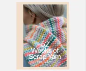 52 Weeks of Scrap Yarn -  Laine Publishing