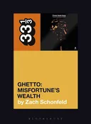 33 1/3 24-Carat Black's Ghetto: Misfortunate's Wealth