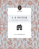 1-2 Peter: Living Hope in a Hard World (Flourish Bible Study)
