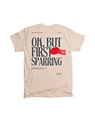 But First, Sparring T-Shirt