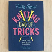 Patty Lyons’ Knitting Bag of Tricks