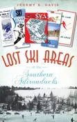 Lost Ski Areas Of The Southern Adirondacks Hardcover