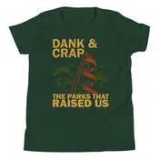 Dank & Crap the Parks That Raised Us - Burlington Youth Short Sleeve T-Shirt