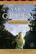 Ape House: A Novel (Random House Reader's Circle)