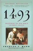 1493: Uncovering the New World Columbus Created - Mann, Charles C.