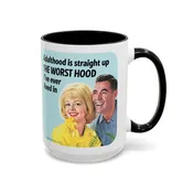 Adulthood Is Straight Up The Worst Hood - Retro Funny Accent Mug (15 oz) Coffee Mug
