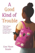 A Good Kind of Trouble : Lisa Moore Ramée