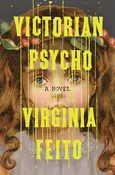DECEMBER 2025 Nightmare On Meeker Street Book Club Selection: Victorian Psycho: A Novel