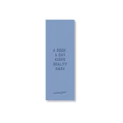 A Book A Day Keeps Reality Away Bookmark