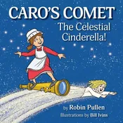 Caro’s Comet: The Celestial Cinderella